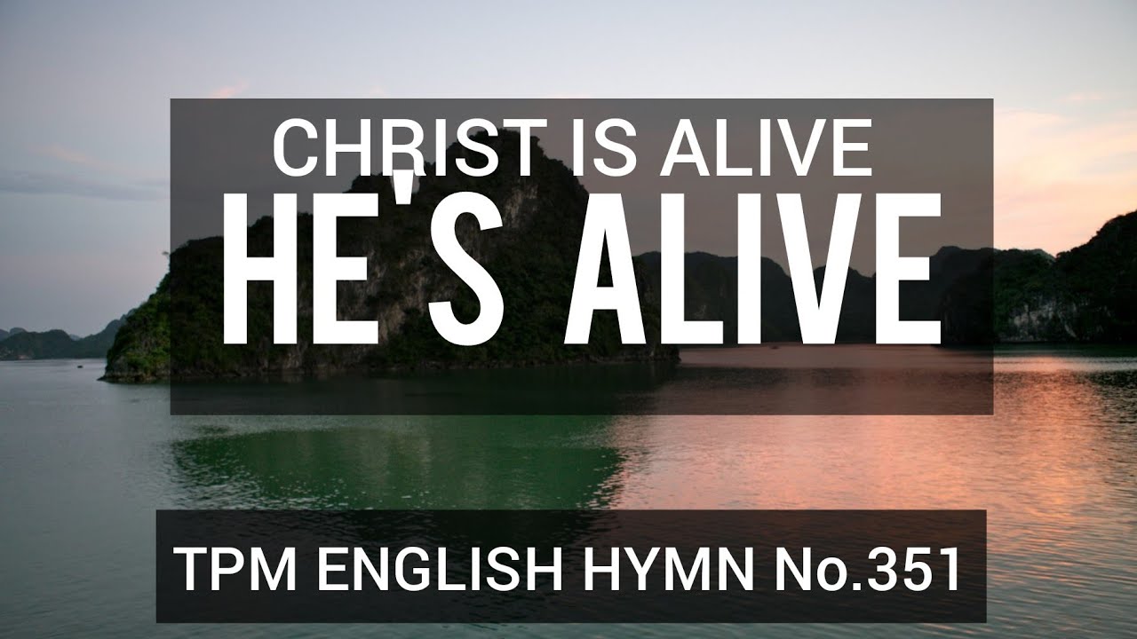 Christ is alive ! He’s alive|TPM English Song No 351|Lyrics👇|Subtitles