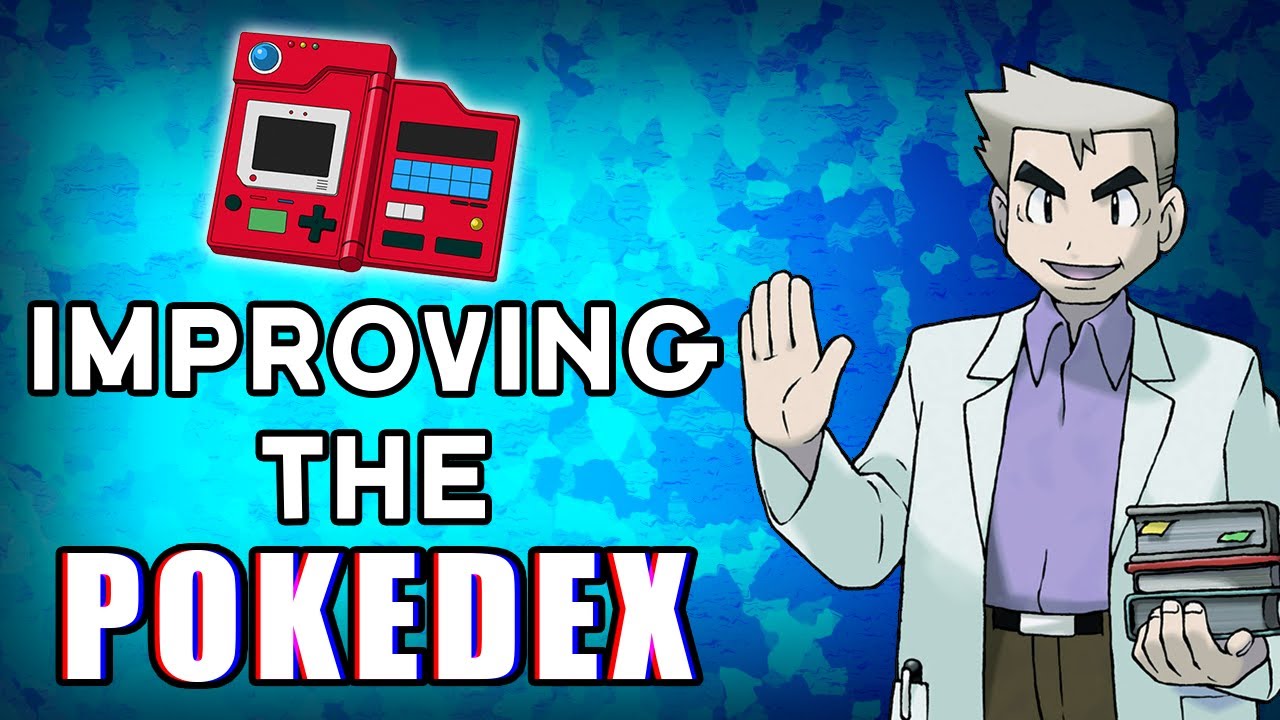 Better Mechanics for the POKEDEX