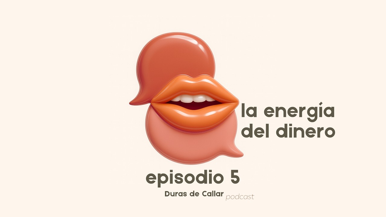 #5 - la energía del dinero || Duras de Callar