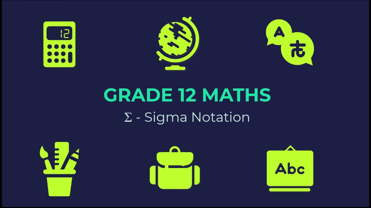 Sigma Notation - Sequences & Series (Grade 12 Maths)