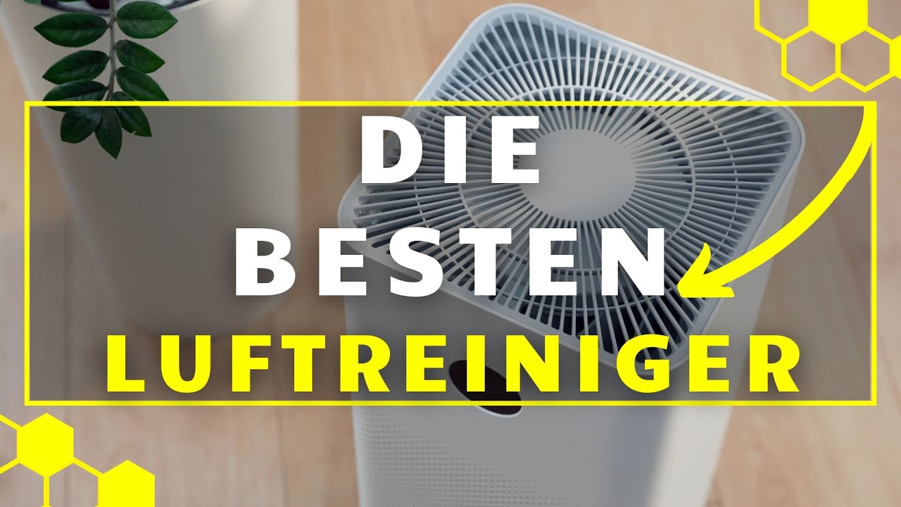 Luftreiniger TEST - Die 3 besten Luftreiniger im gro&szlig;en Vergleich!