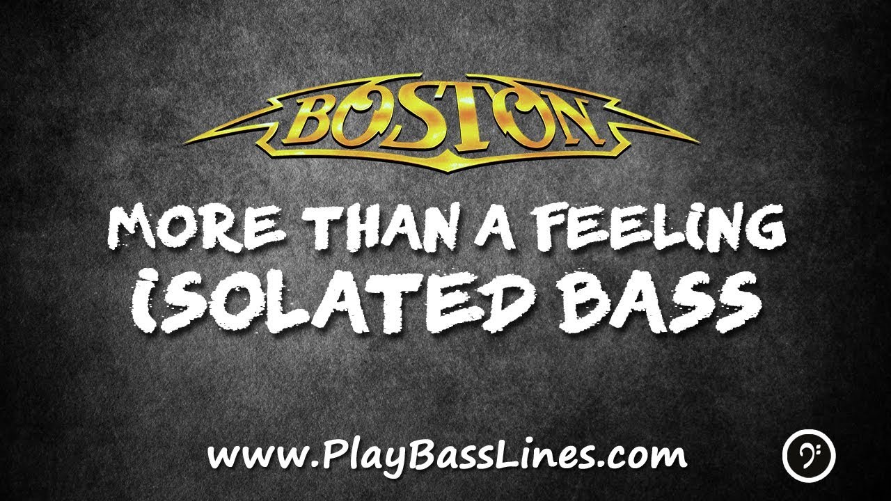 More Than A Feeling - Isolated Bass