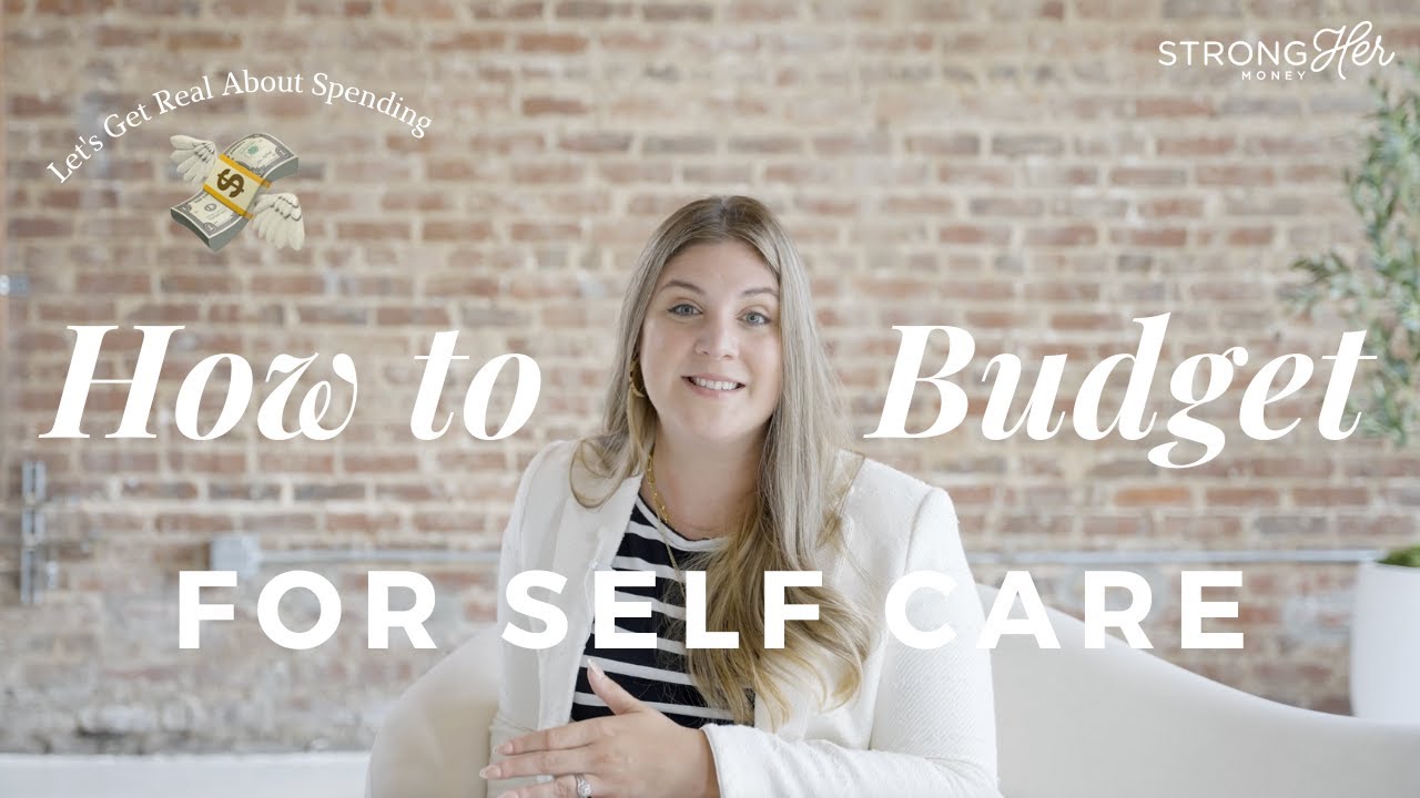 Here's 4 Steps on How You Can Budget for Self Care | Budgeting 101 | StrongHer Money