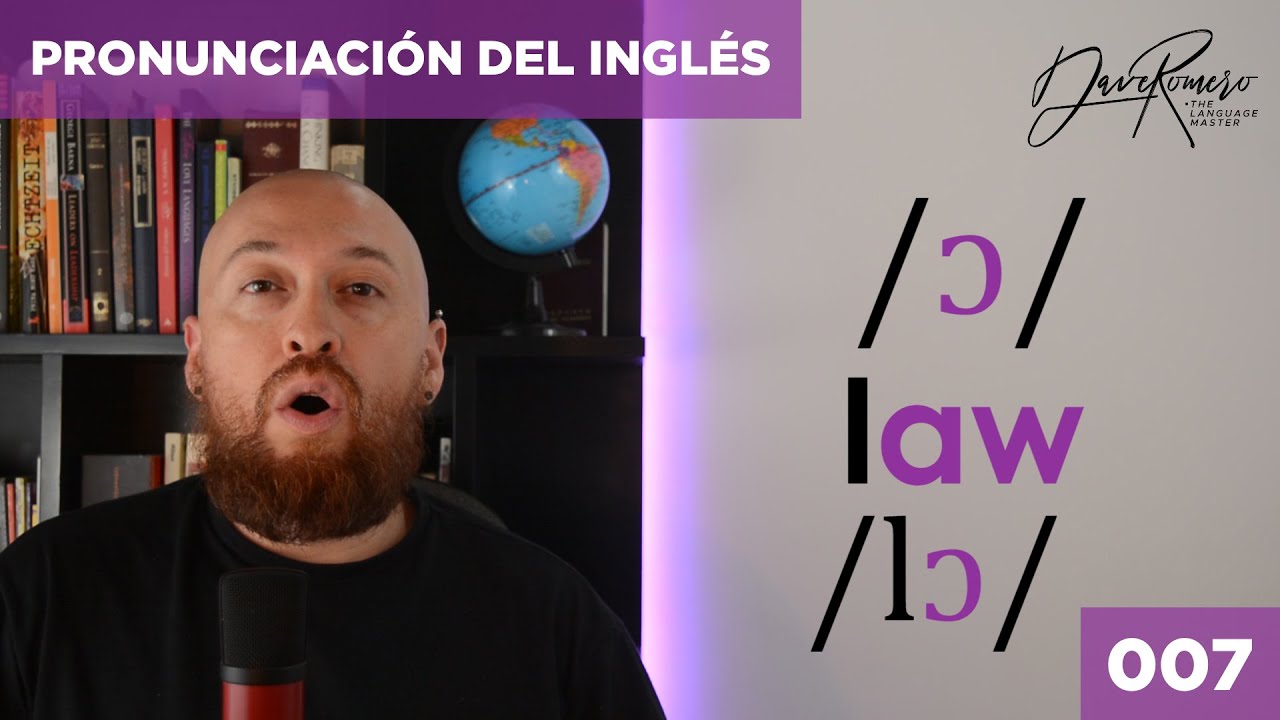 🇺🇸 Pronunciación del Inglés con Dave Romero #007 /ɔ/