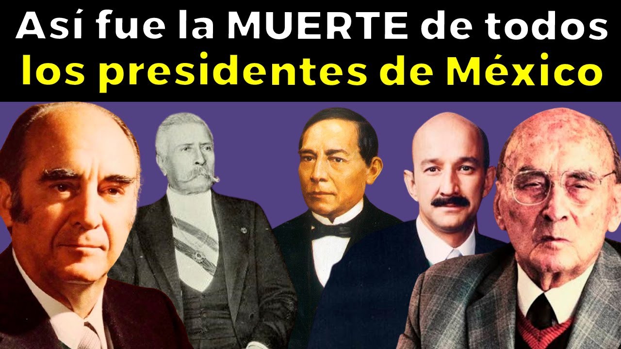 Así Fue la MUERTE de Todos Los Presidentes de México