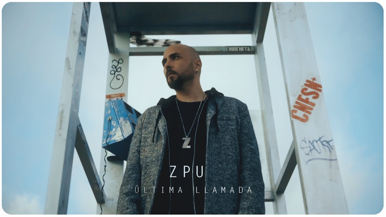 ZPU | Última Llamada (Video Oficial)