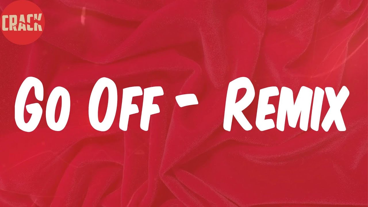 K8DO (Lyrics) - Go Off - Remix