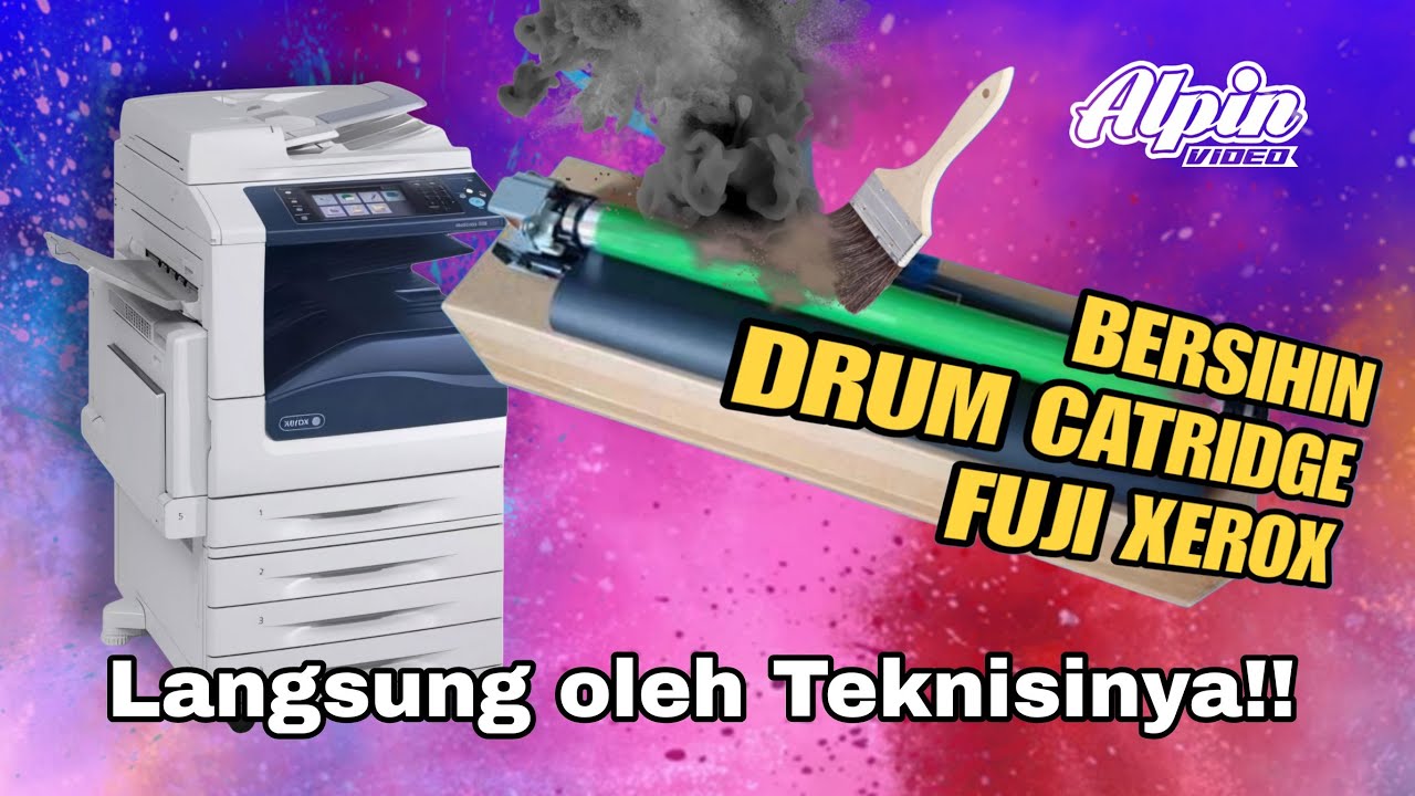 CARA BERSIHIN DRUM PRINTER FUJI XEROX, SOLUSI HASIL CETAK BERGARIS