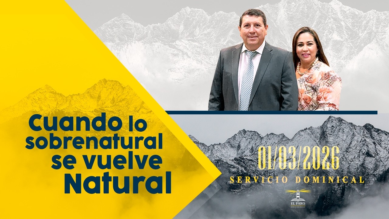 Cuando lo sobrenatural se vuelve natural. 01/03/2026 | #2026-12