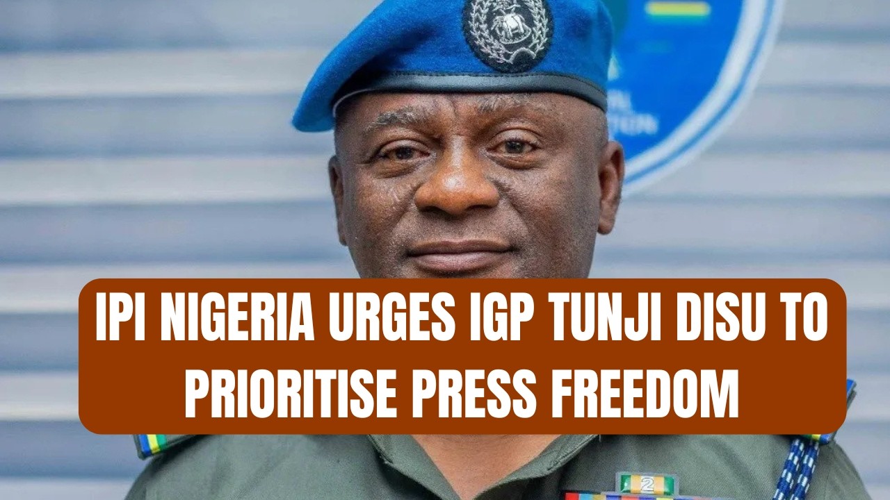IPI Nigeria Urges IGP Tunji Disu to Prioritise Press Freedom