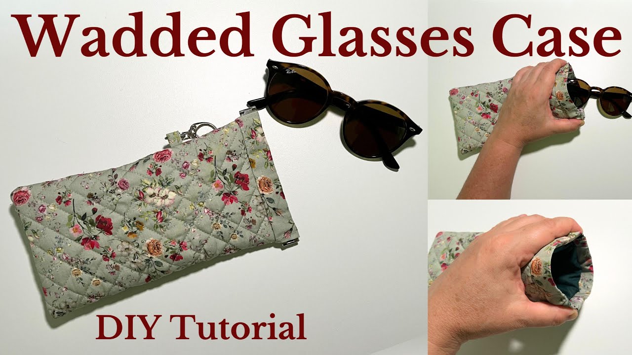 Wadded Glasses Case with Snap Closure   DIY Step by Step Tutorial