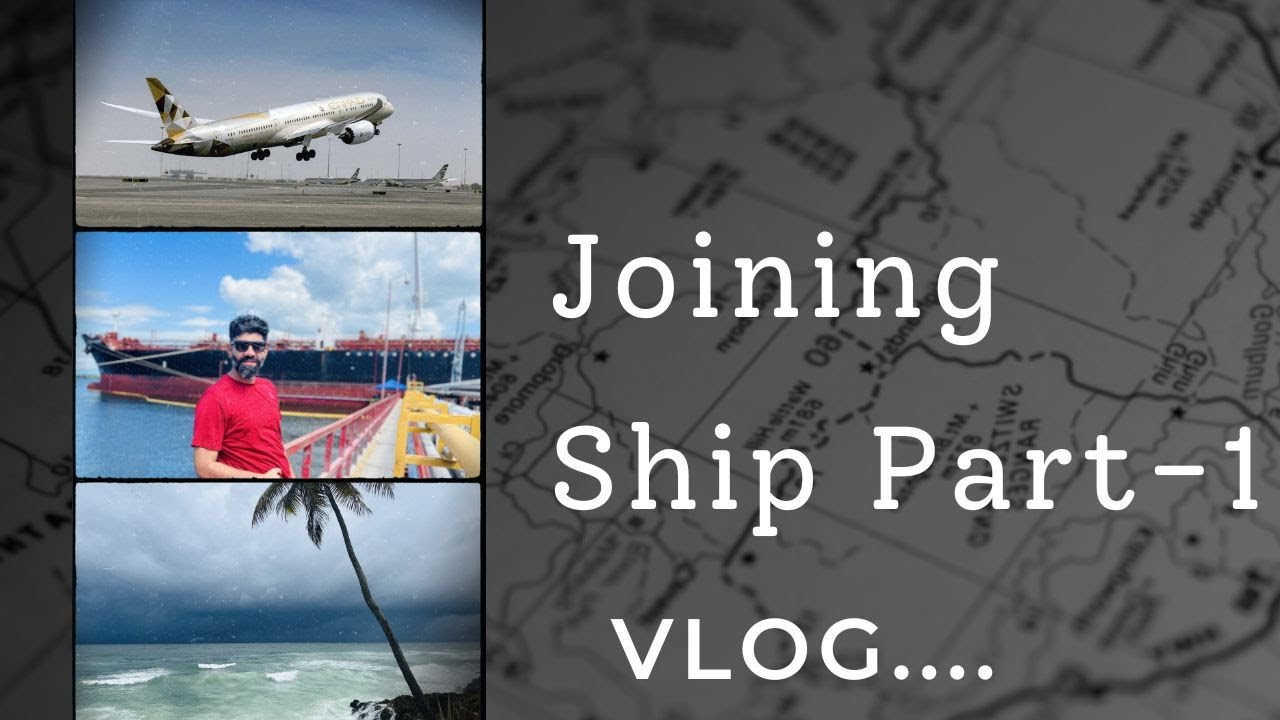 JOINING SHIP  PART -1 VLOG | SIGN ON VLOG | MERCHANT NAVY ⚓ | SAJEED AND ZEBA DIARIES | TRAVEL VLOG