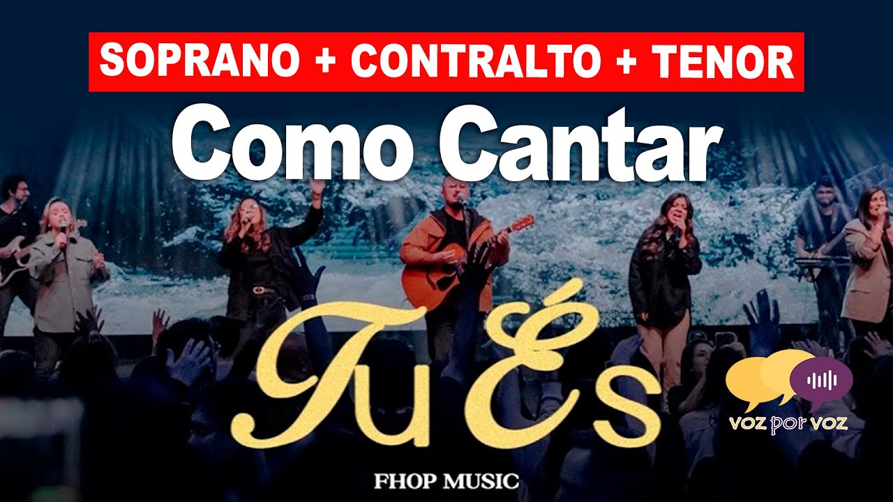 Como Cantar TÚ ÉS [FHop] - Soprano, Contralto, Tenor #VozporVoz