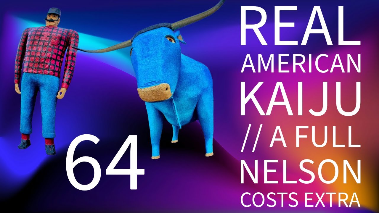 Episode 64 : Real American Kaiju // A Full Nelson Costs Extra