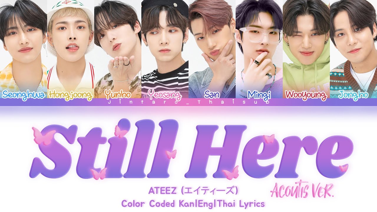 [THAISUB] ATEEZ - Still Here - Acoustic Ver. | Color Coded lyrics #จินทาโร่ไทยซับ