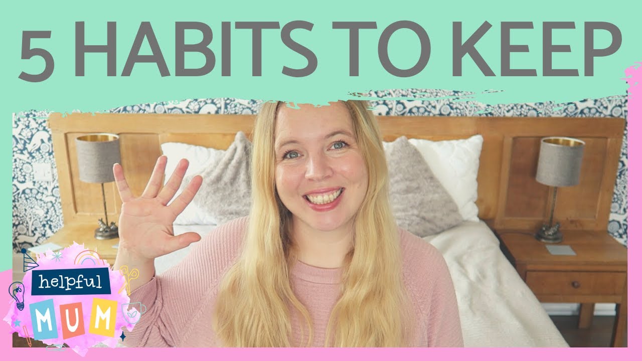 5 HABITS TO KEEP