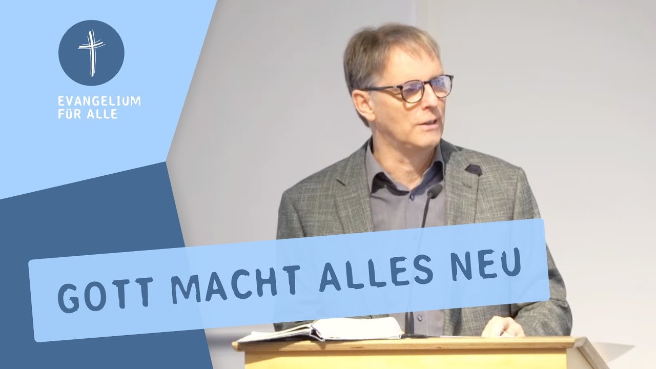 Gott macht alles neu | Offb 21,5 | Thomas Powilleit