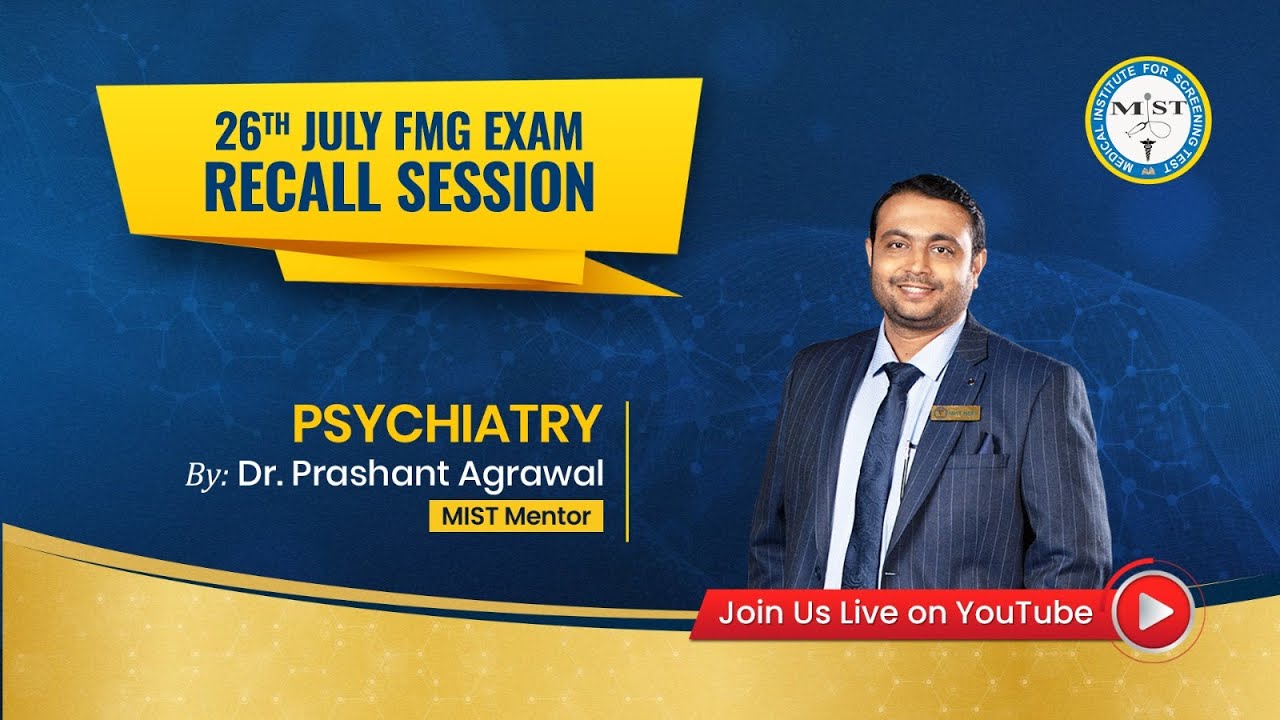 26TH JULY 2025 FMGE PSYCHIATRY RECALL SESSION