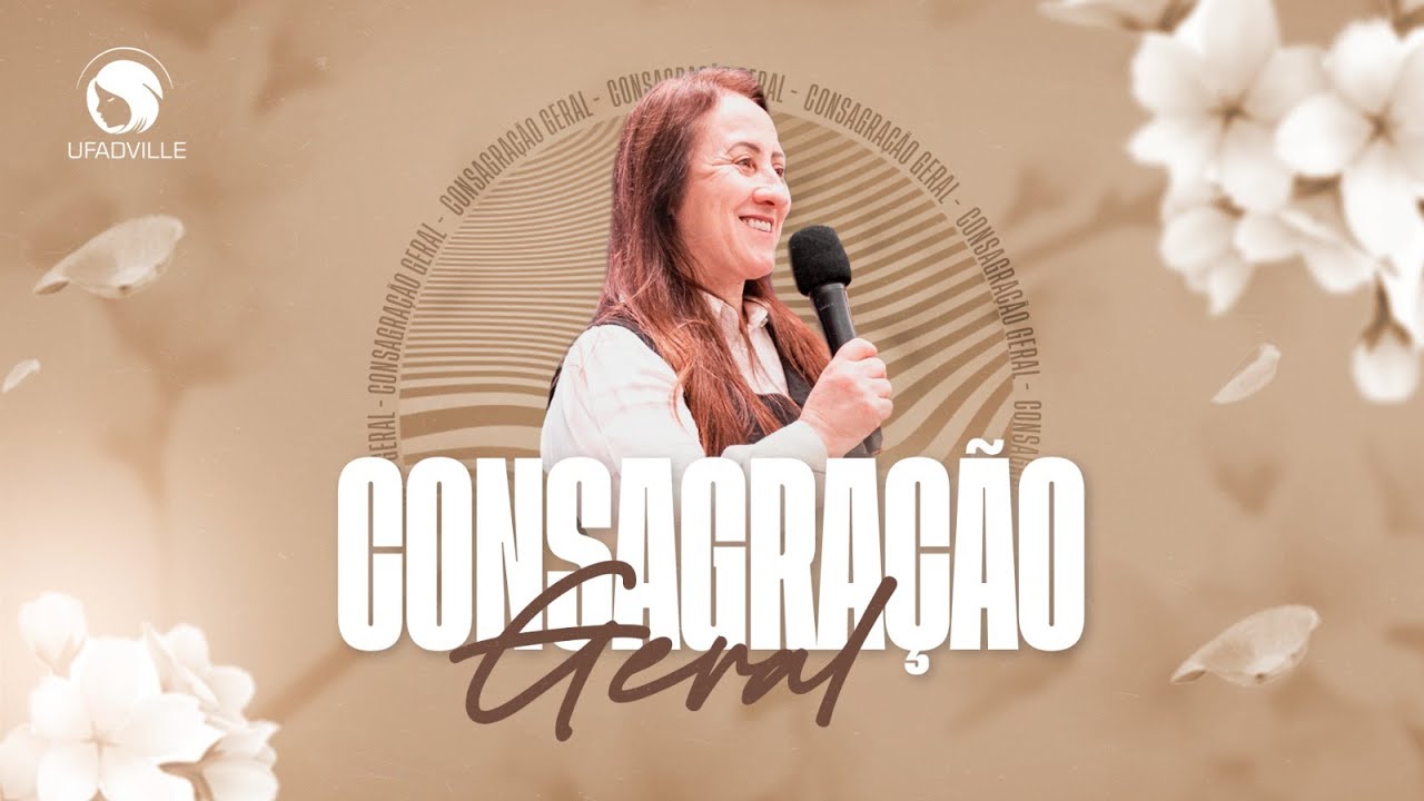 Consagração Geral UFADVILLE | 26-02-2025 | Assembleia de Deus em Joinville