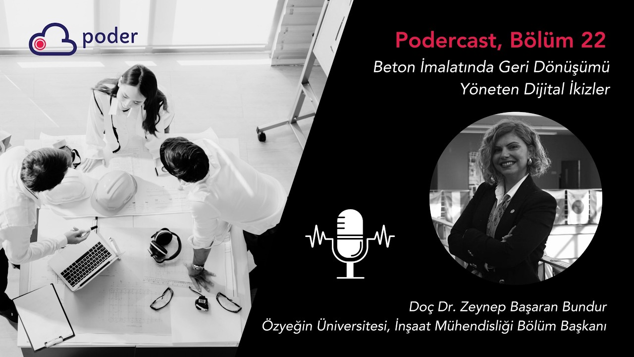 Podercast Bölüm 22: Beton İmalatında Geri Dönüşümü Yöneten Dijital İkizler