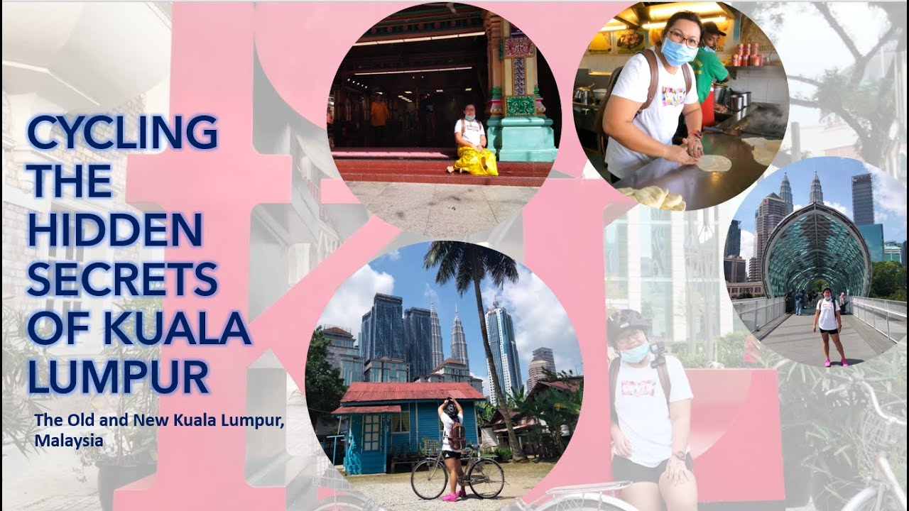 Cycling The Hidden Secrets of Kuala Lumpur  | The Old & New Kuala Lumpur Malaysia