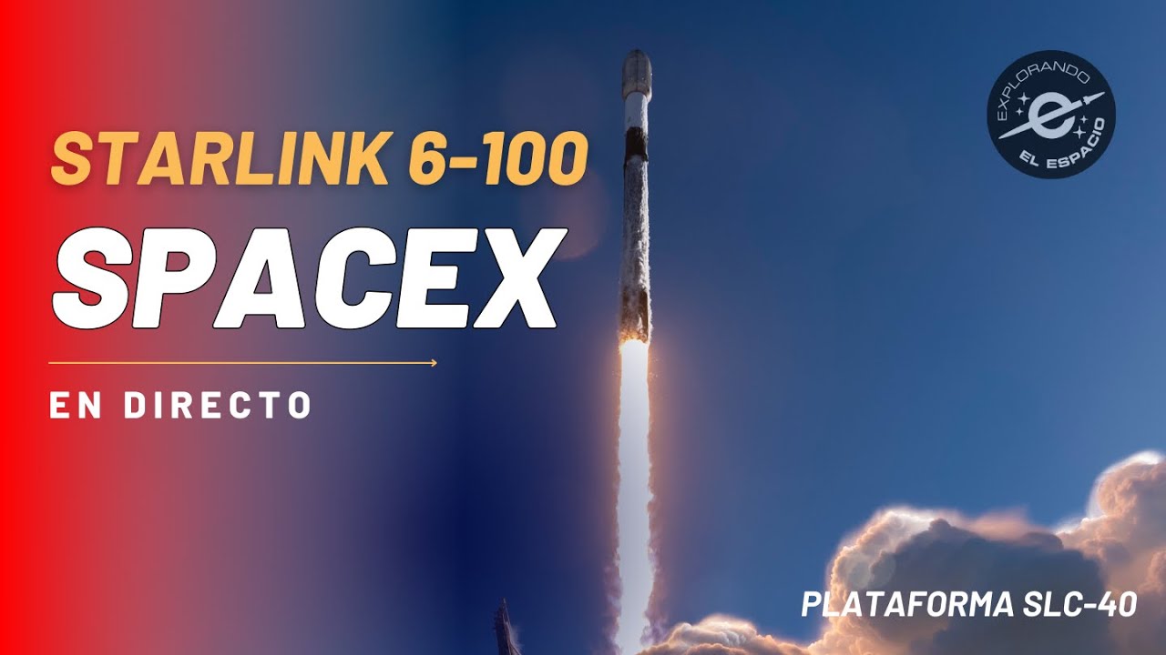STARLINK 6-100 - Misión de SpaceX (Directo en Español)