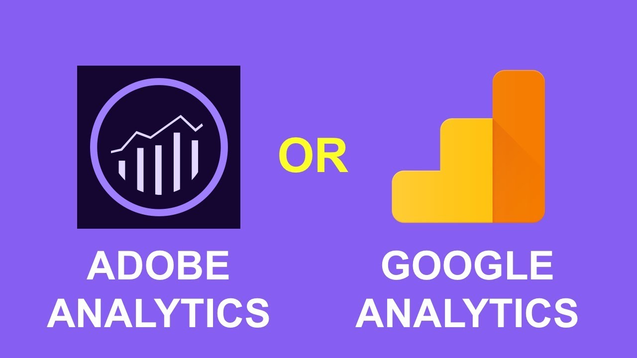 Adobe Analytics vs Google Analytics comparison (2018) - Part 1