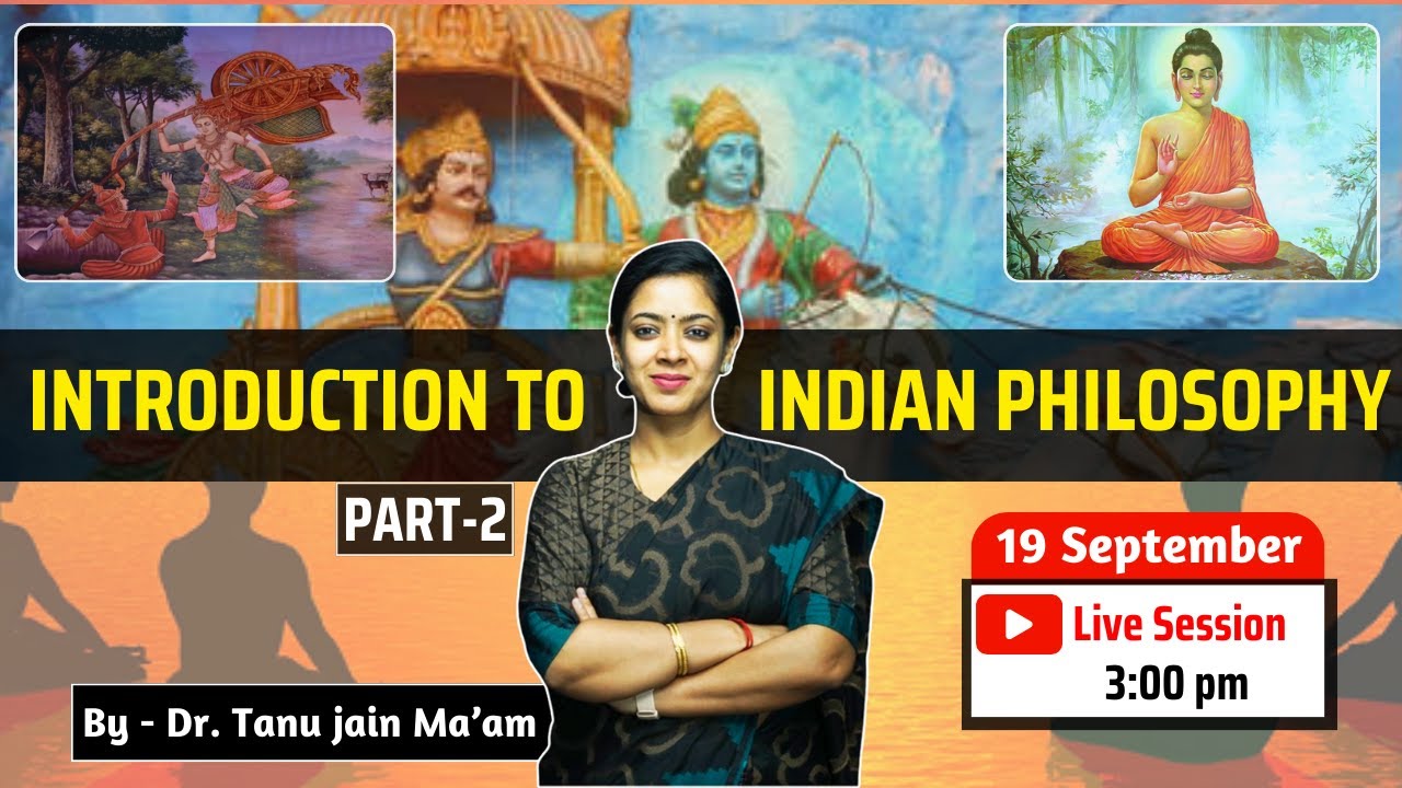Introduction to Indian Philosophy Part - II | By Dr. Tanu Jain Ma'am #philosophy #drtanujain