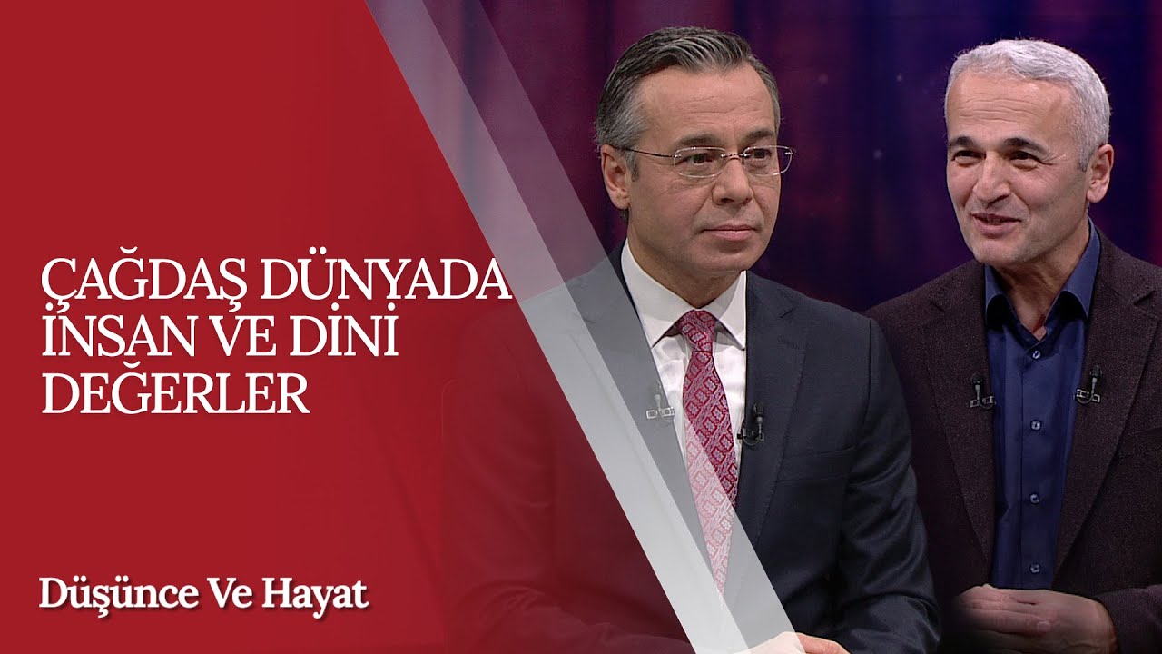 Çağdaş Dünyada İnsan ve Dini Değerler | Ekrem Demirli - Düşünce ve Hayat (39. Bölüm)