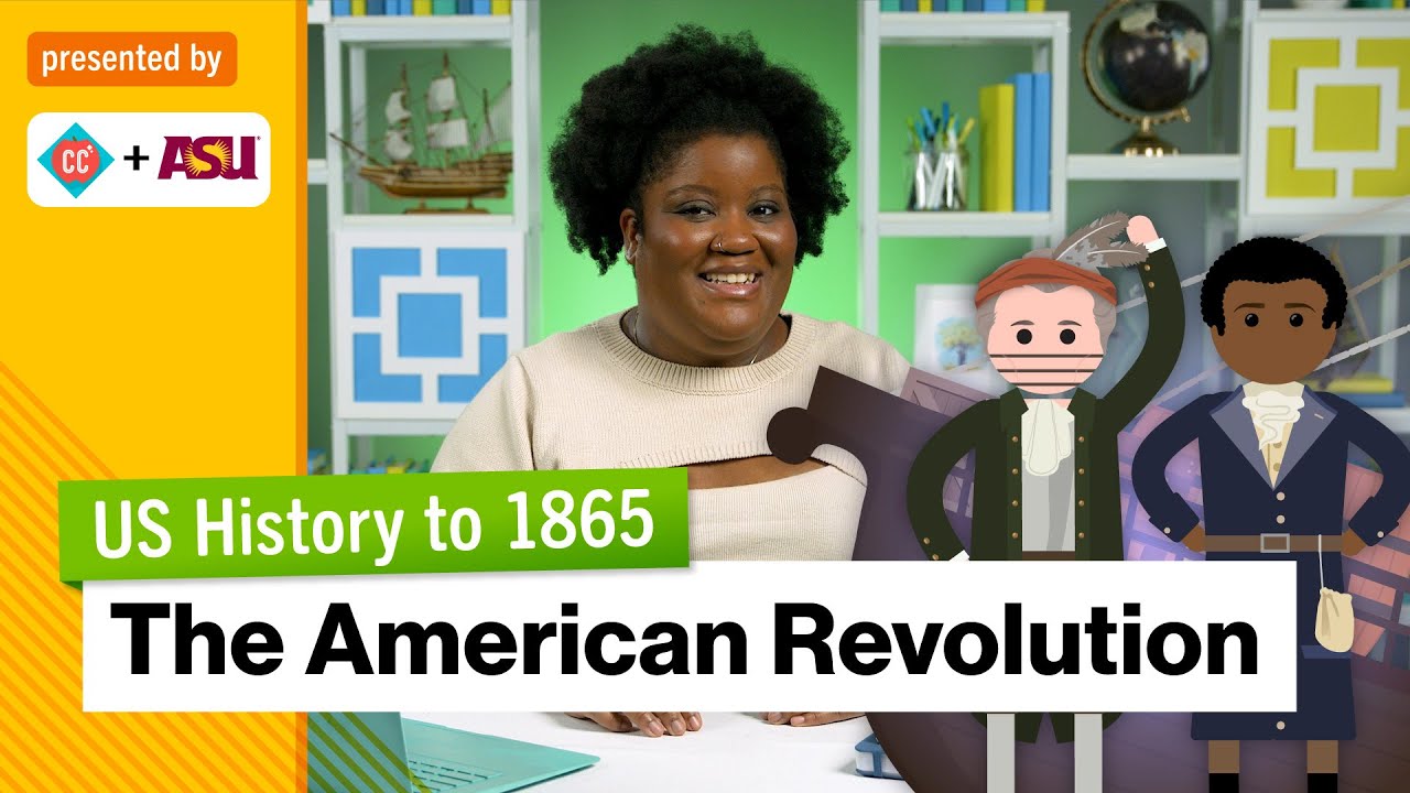 The American Revolution | US History to 1865 | Study Hall