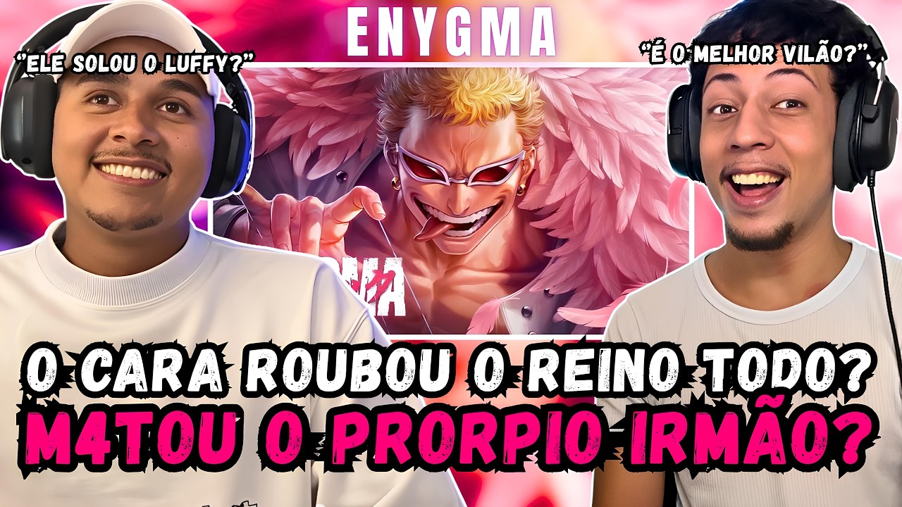 (É LITERALMENTE UM DEUS?) REACT Saúdem o Rei | Doflamingo (One Piece) | Enygma