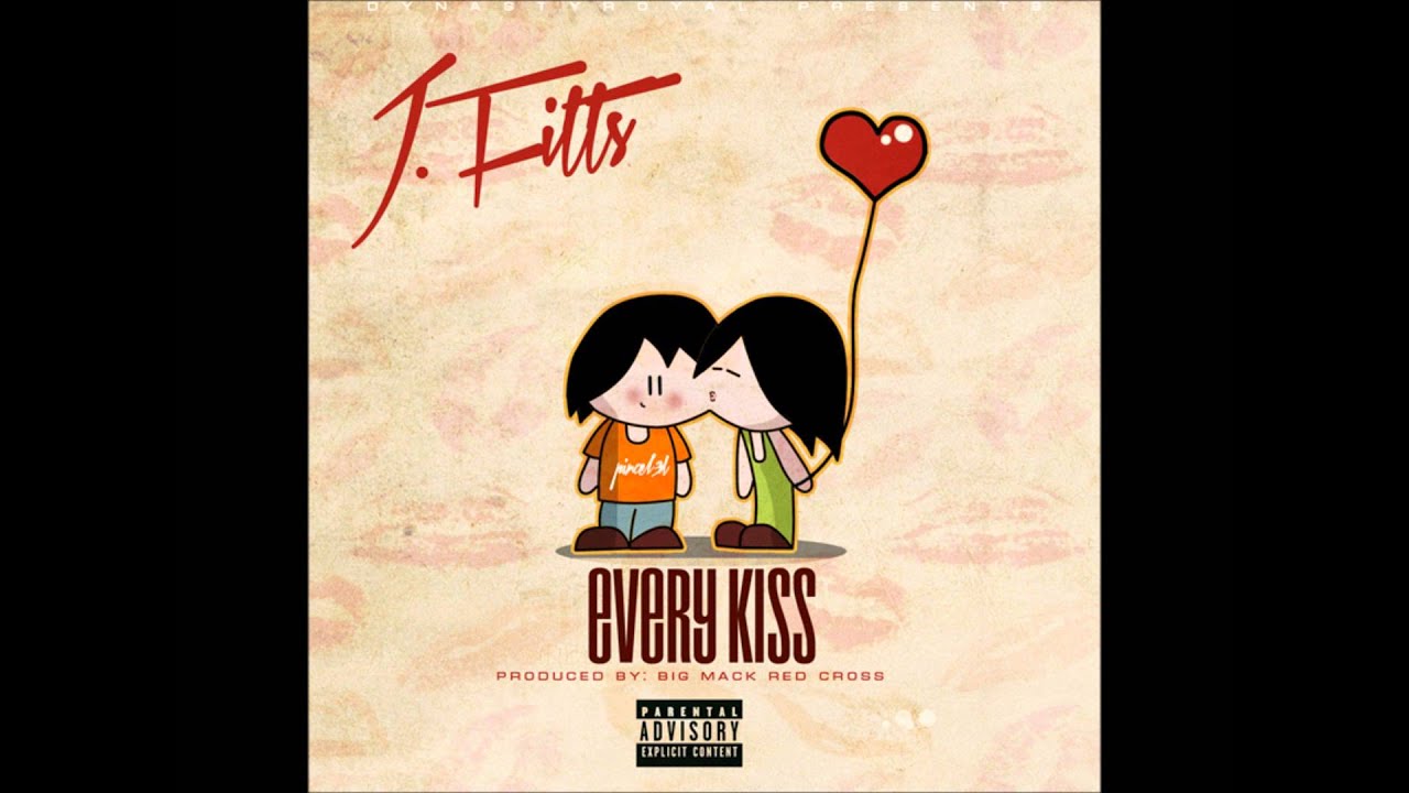 J Fitts - Every Kiss