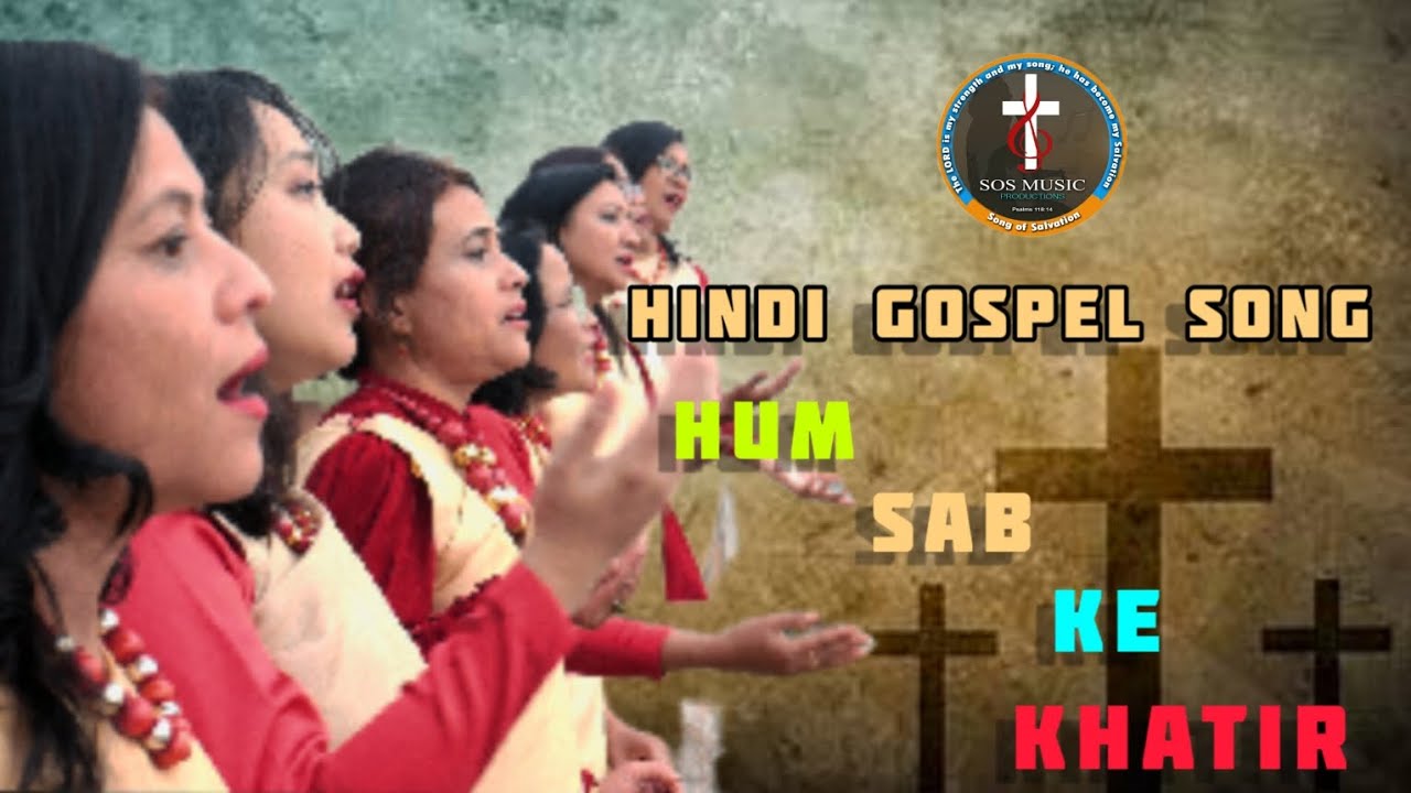 Hum Sab Ke Khatir - Hindi good friday gospel song (Cover) 2023 -4K