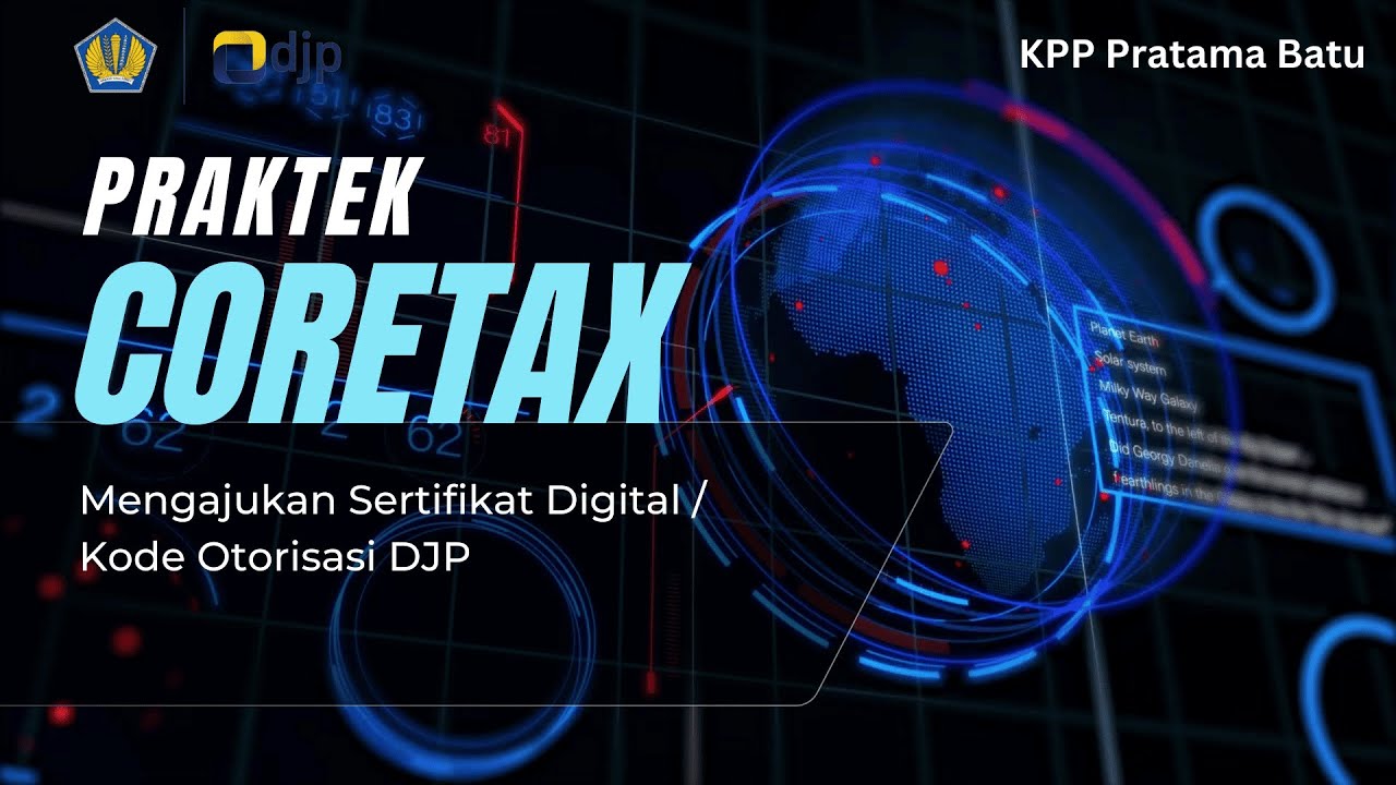 Mengajukan Sertifikat Digital Kode Otorisasi DJP (Part 8/8) update coretax November 2024