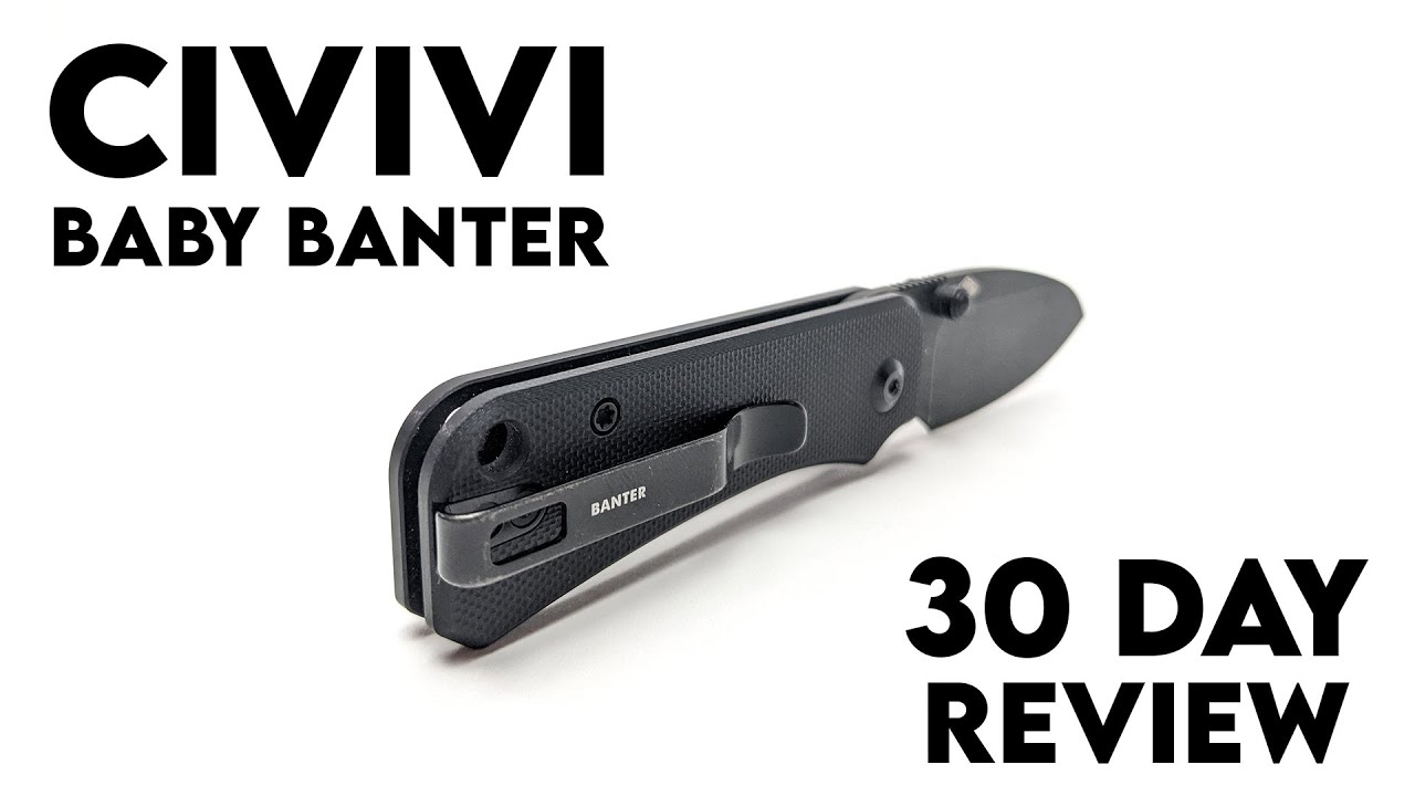 Civivi Baby Banter - 30 Day Review