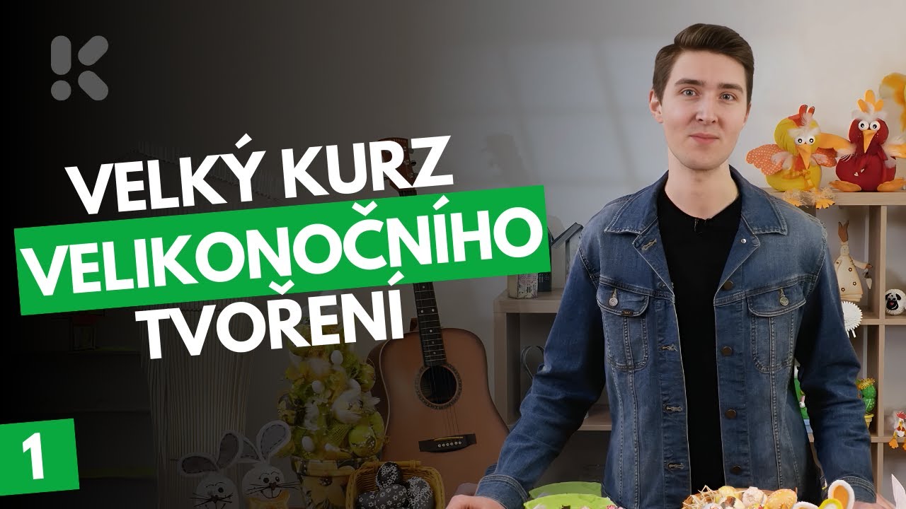Velký kurz velikonočního tvoření - úvodní díl