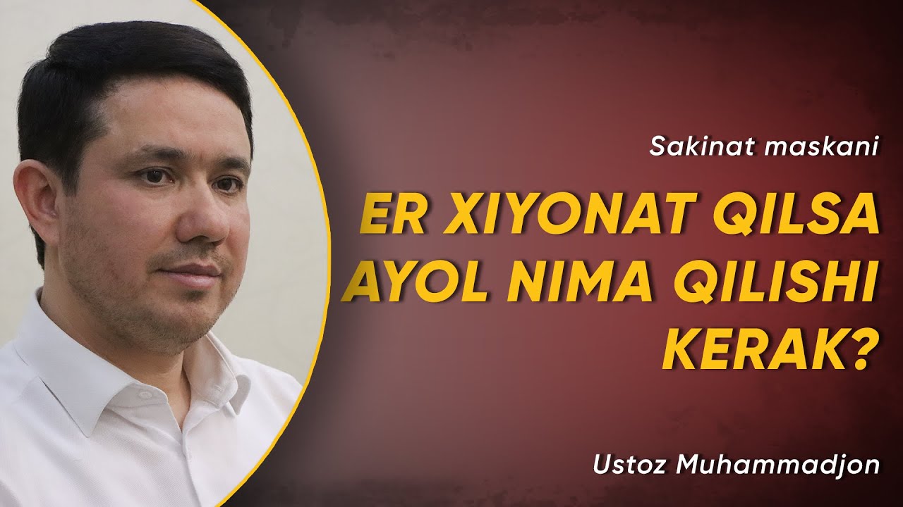 ER XIYONAT QILSA AYOL NIMA QILISHI KERAK? | Sakinat maskani | 10-son | 4K