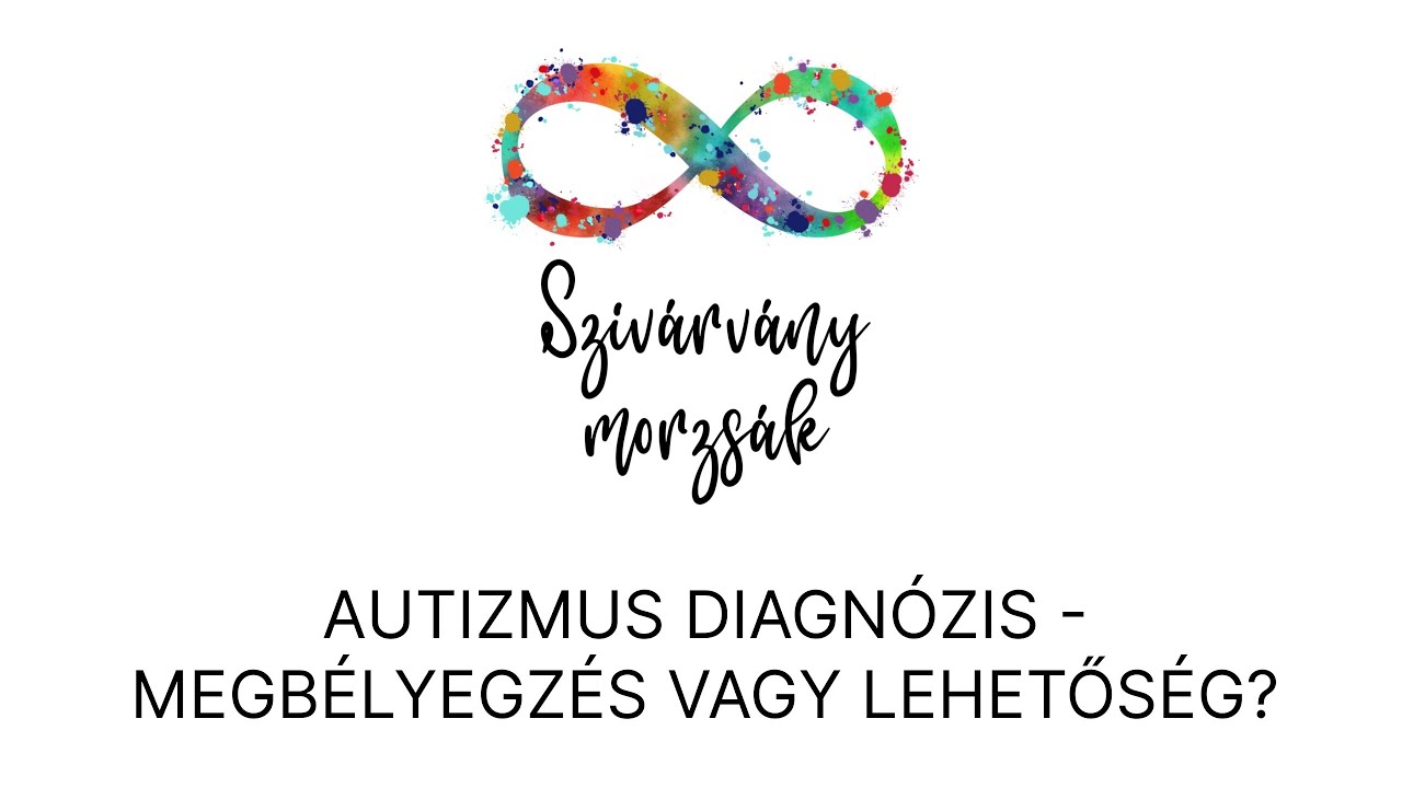 Autizmus diagnózis - megbélyegzés vagy lehetőség? S01E03