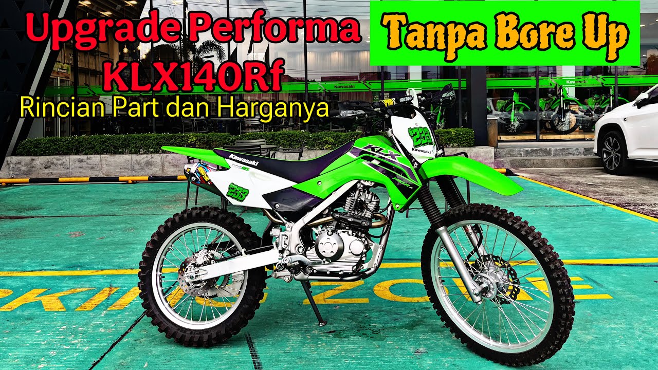 TANPA BORE UP, KLX140Rf Upgrade Performa Dengan Part Ini !