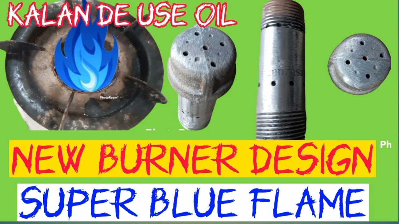 new burner design para sa Kalan de use oil/ use oil stove /super blue flame