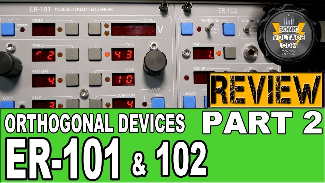 Orthogonal Devices ER-101 ER-102 REVIEW Demo Tutorial (Part2) Eurorack  Eurorack Modular Sequencer