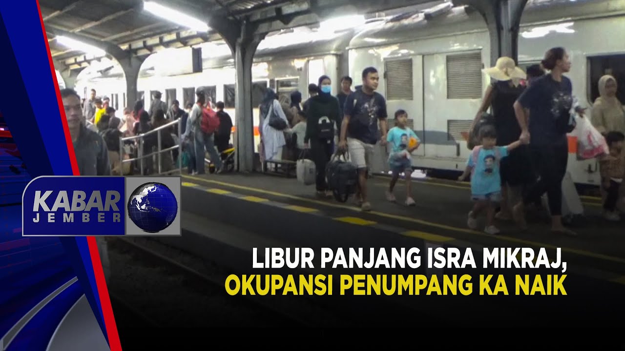 Libur Panjang Isra Mikraj, Okupansi Penumpang KA Naik | KABAR JEMBER