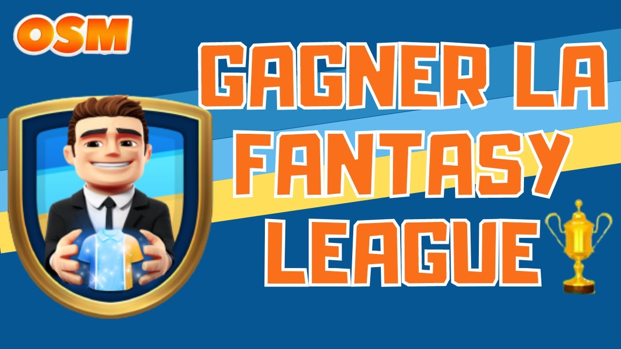 OSM : Gagner la Fantasy League