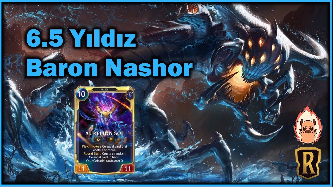 Aurelion Sol ile 6.5 Yıldız Baron Nashoru Tokatlıyoruz..| Legends Of Runeterra Path of Champiosn