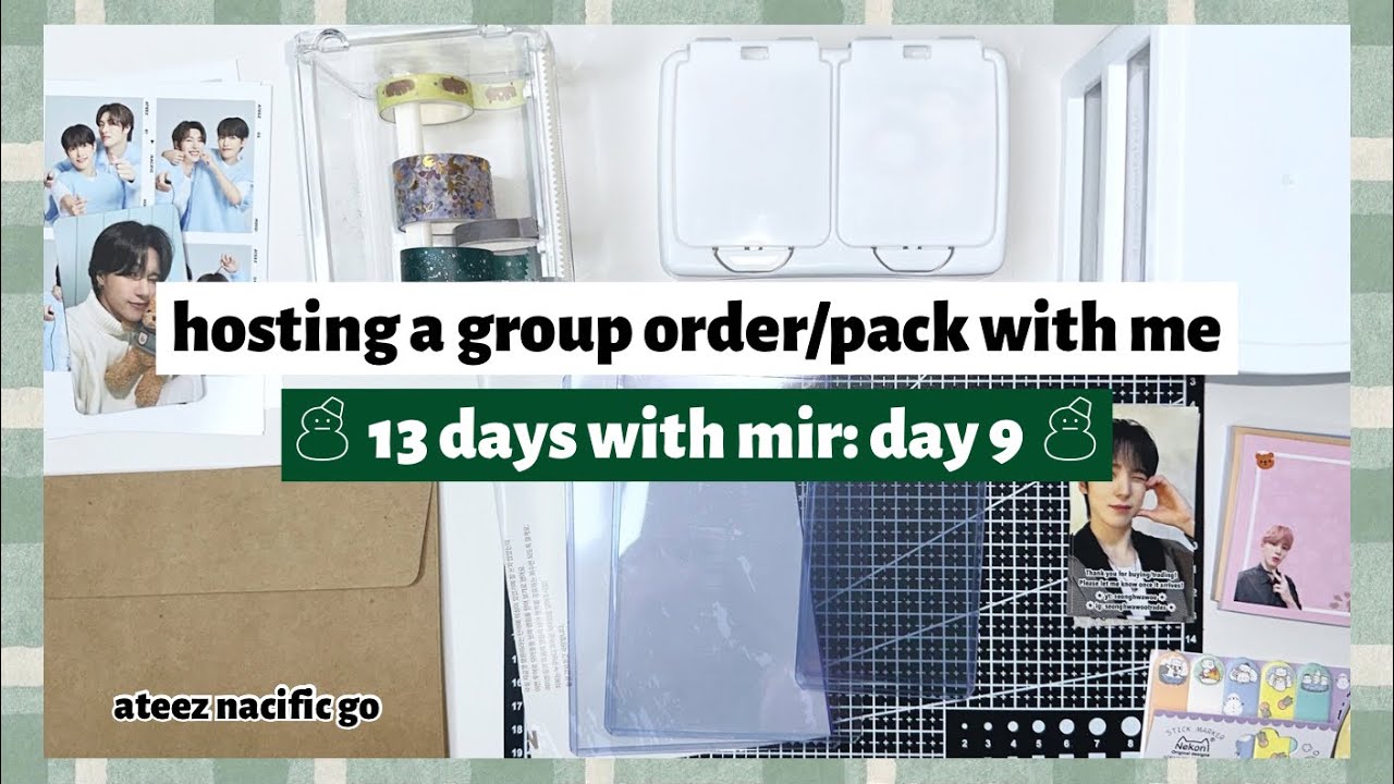 ☃︎ hosting a group order/pack with me ❄︎ 13 days with mir: day 9 ☃︎