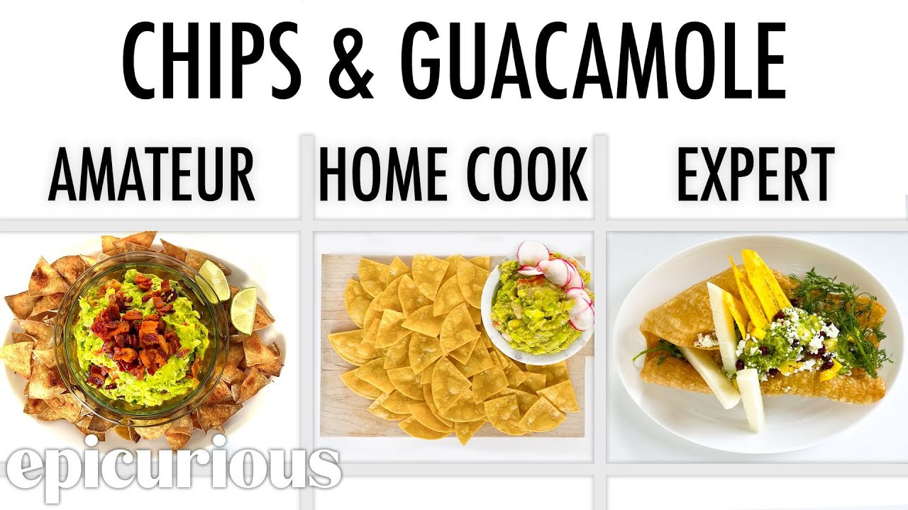 4 Levels of Chips & Guacamole: Amateur to Food Scientist