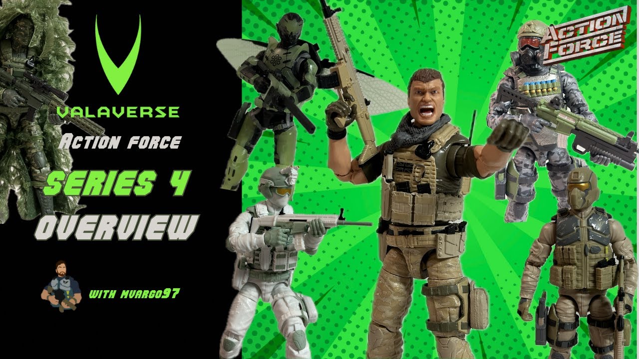Valaverse Action Force Series 4 Overview & First Impressions