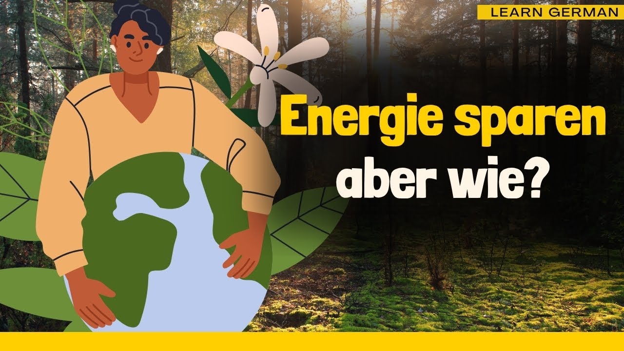 Learn German | German Podcast | Ep 46: Energie sparen im Alltag