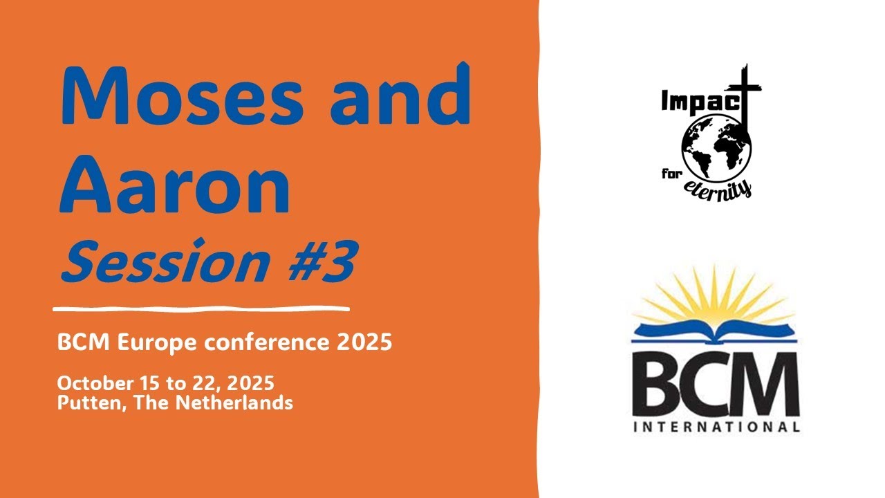 Session #3 - Moses and Aaron - BCM Europe Conference 2025