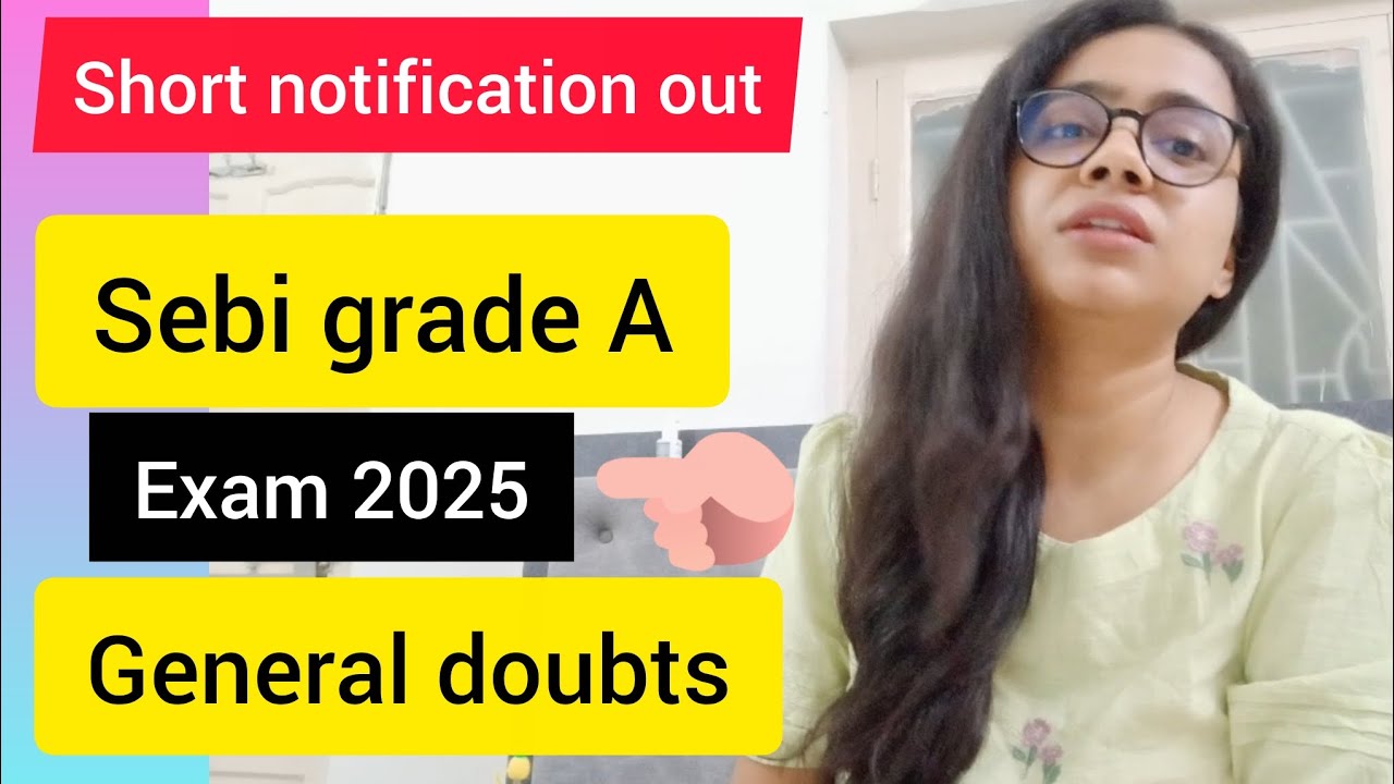 Sebi Grade A exam || General doubts clearance || Short notification 